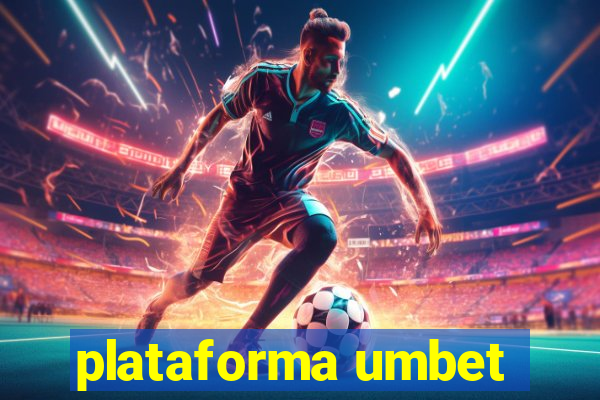 plataforma umbet